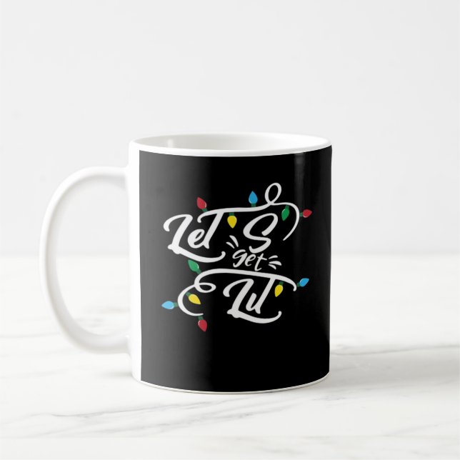 Let's Get Lit Christmas Lights Funny Christmas Let Coffee Mug (Left)