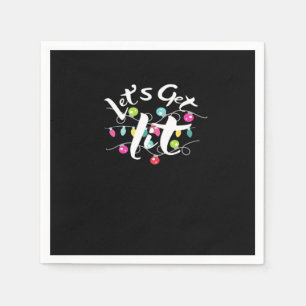 Let's Get Lit, Christmas Lights - Getting Lit At C Napkin