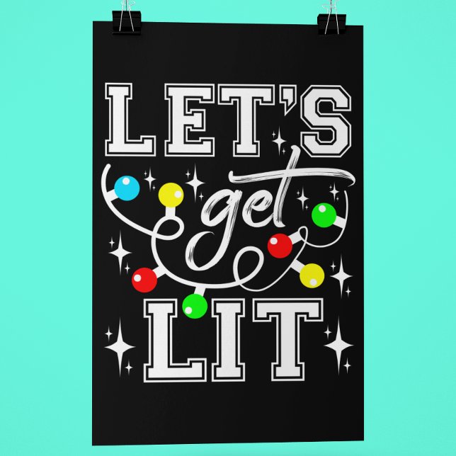 Let's Get Lit Christmas Party Funny - Xmas Light Poster (Creator Uploaded)
