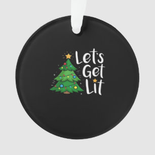 Let's Get Lit Christmas Tree Lights Funny Classic Ornament