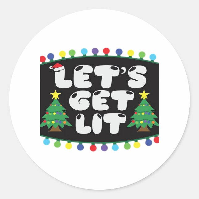 Let's Get Lit Christmas Tree Merry Funny Jokes Sat Classic Round Sticker (Front)