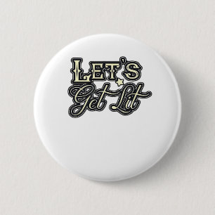 Let's Get Lit Classic Creative Casual 6 Cm Round Badge