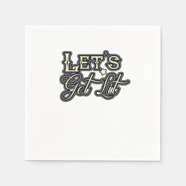 Let's Get Lit Classic Creative Casual Napkin (Front)