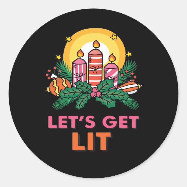 Let's Get Lit  Classic Round Sticker (Front)