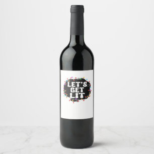 Let's Get Lit Classic Vintage Style Wine Label