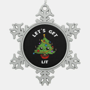 Let's Get Lit - Cute Funny Christmas Tree Design C Snowflake Pewter Christmas Ornament