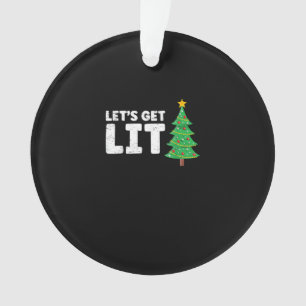 Let's Get Lit Drinking Christmas Ornament