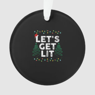 Let's Get Lit Drinking Funny Christmas Gift Ornament
