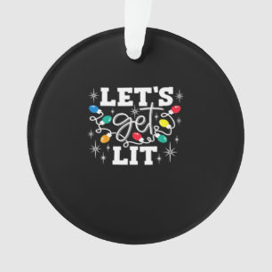 Let's Get Lit Drinking Santa Hat Christmas Lights  Ornament