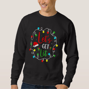 Let's Get Lit Drinking Santa Hat Christmas Lights Sweatshirt