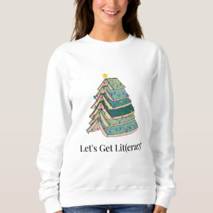 Let's Get Lit(erary) Holiday Sweatshirt