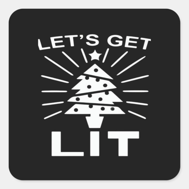 Let's Get Lit Essential Funny Classic Square Sticker (Front)