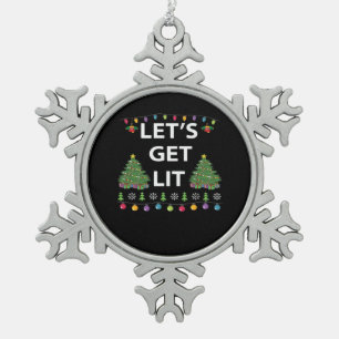 Let's Get Lit Essential Funny Quote Snowflake Pewter Christmas Ornament