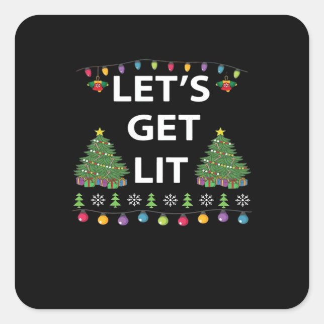 Let's Get Lit Essential Funny Quote Square Sticker (Front)