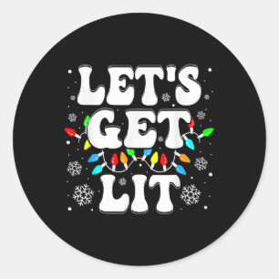 Let's Get Lit Fun Christmas Lights Xmas Pyjamas Ho Classic Round Sticker