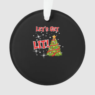 Let's Get Lit, Fun Idiom, Christmas Lights, Christ Ornament