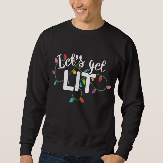 Let's Get Lit Funny Christmas Drinking Apparel Xma Sweatshirt (Front)