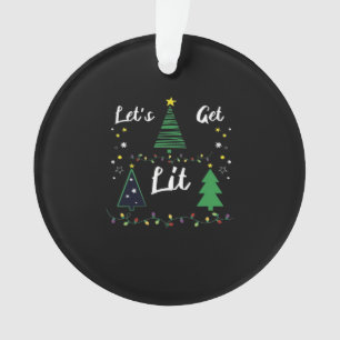 Let's Get Lit Funny Christmas Drinking Essential Ornament