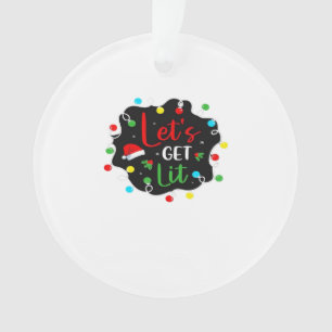 Let's Get Lit Funny Christmas Drinking Lights Sant Ornament
