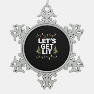 Let's Get Lit Funny Christmas Drinking Lights Snowflake Pewter Christmas Ornament