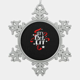Let's Get Lit Funny Christmas Drinking  Snowflake Pewter Christmas Ornament