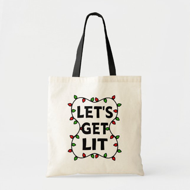 Let's get Lit Funny Christmas Lights Bag Saying (Front)