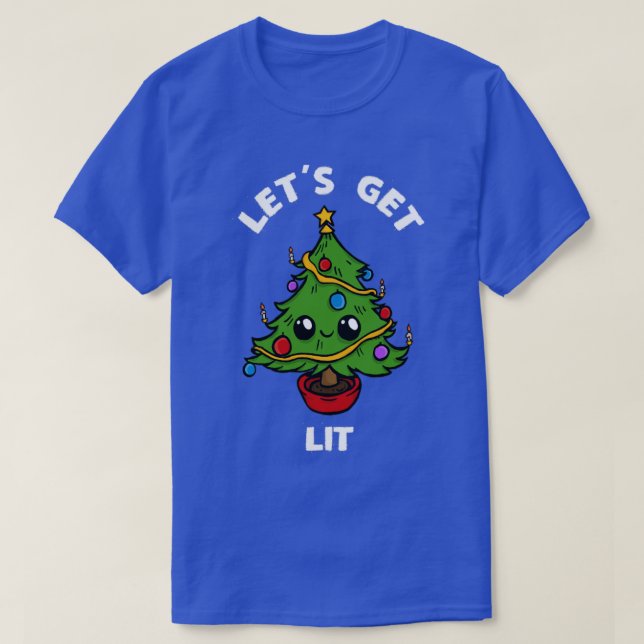 Lets Get Lit Funny Cute Christmas Tree Design T-Shirt (Design Front)