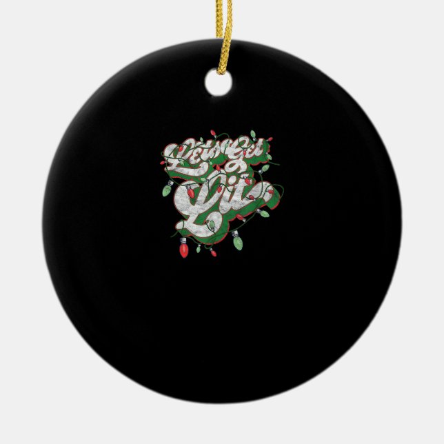 Let's Get Lit - Funny Drinking Christmas Light Gra Ceramic Tree Decoration (Front)