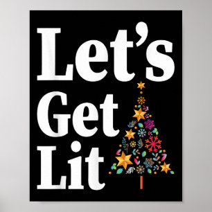 Let's Get Lit Funny Xmas Tree Lighting Christmas Poster