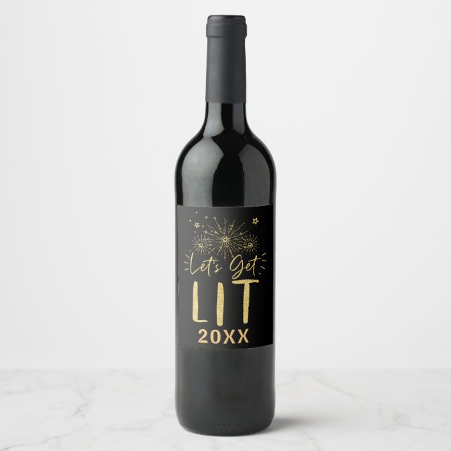 Let's Get Lit Gold Typography New Year's Eve Party Wine Label (Front)