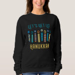 Let's Get Lit Hanukkah Pajamakah Menorah Nine Cand Sweatshirt<br><div class="desc">Let's Get Lit Hanukkah Pajamakah Menorah Nine Candles   1.</div>