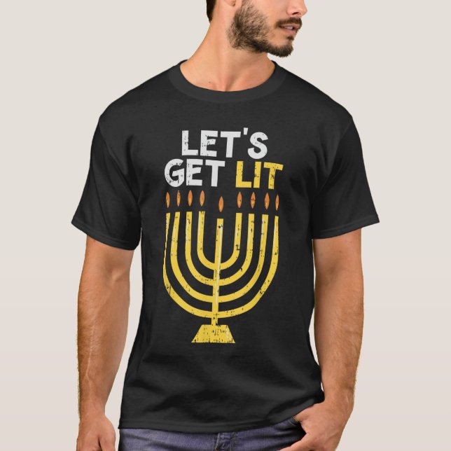 Lets Get Lit  Jewish Hanukkah Chanukah Chanukiah f T-Shirt (Front)