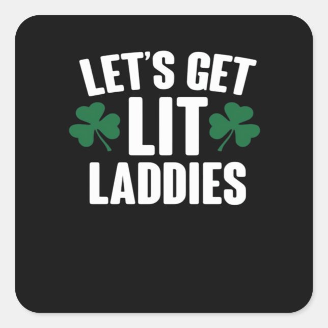 Let's Get Lit Laddies Essential Square Sticker (Front)