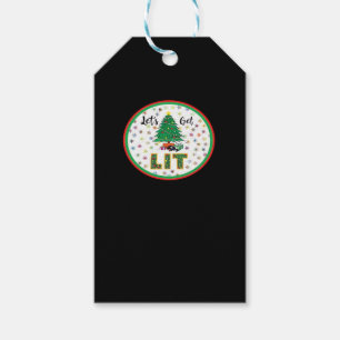 Let's Get Lit Lit For Christmas Funny Christmas Cl Gift Tags