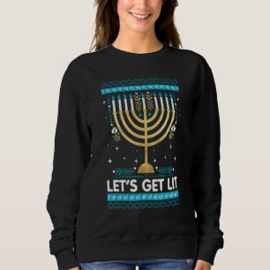 Let's Get Lit Menorah Jewish Ugly Hanukkah Chanuk Sweatshirt