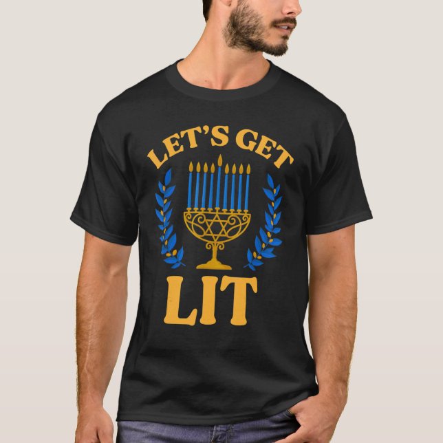 Let's Get Lit Menorah Jewish  Ugly Hanukkah Chanuk T-Shirt (Front)
