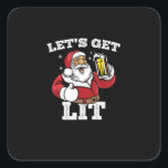 Let's Get Lit Santa Drinking Beer Christmas Square Sticker<br><div class="desc">Let's Get Lit Santa Drinking Beer Christmas: A humourous design featuring Santa with a beer. Perfect for holiday drinking parties. Fun,  witty,  and festive.</div>