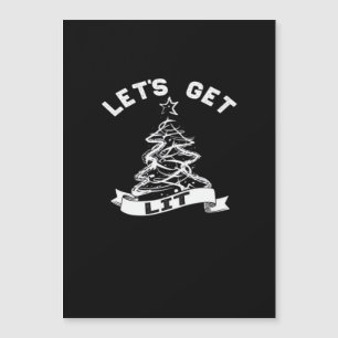 Let's Get Lit This Christmas Funny Humor Quote For