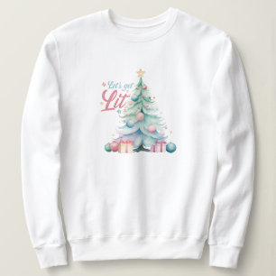 Let's Get Lit Watercolor Christmas Tree Sweatshirt