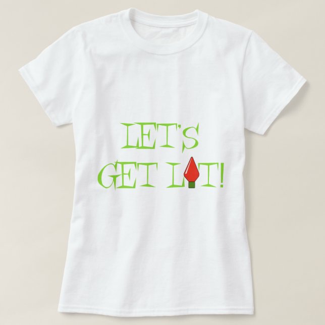 Let's Get Lit Women's Light Shirt (Design Front)