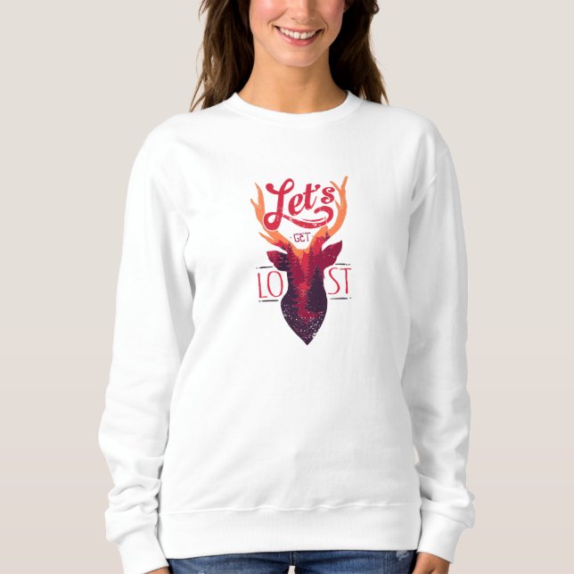 Lets get Lost Sweatshirt (Front)