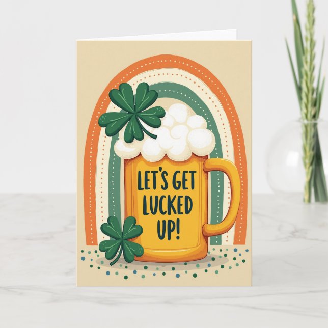 Lets Get Lucked Up Beer Card (Front)