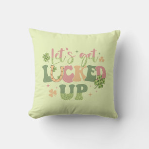 Let's Get Lucked Up Cushion