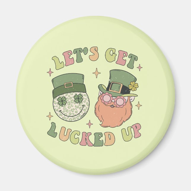 Let's Get Lucked Up - Funny Leprechaun Clover Magnet (Front)