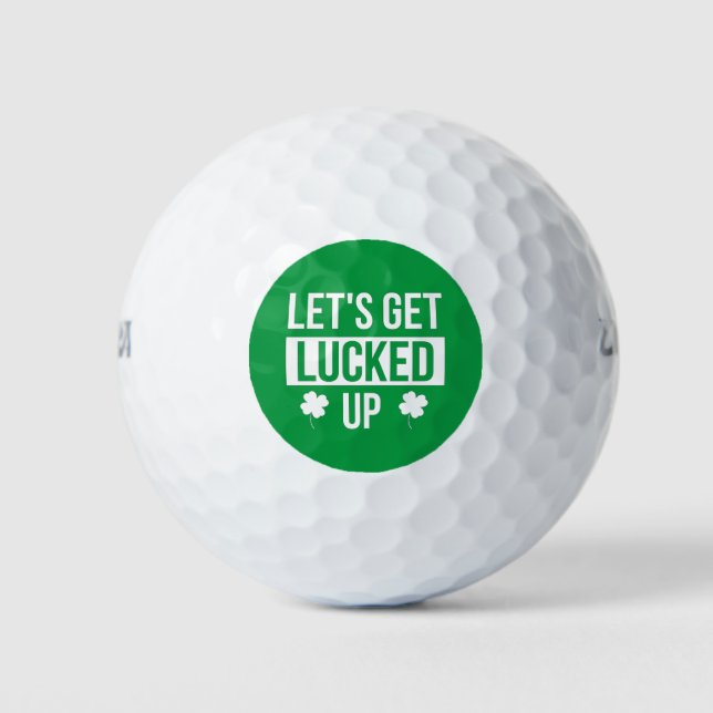Let's Get Lucked Up St. Patrick's Day Golf Balls (Front)