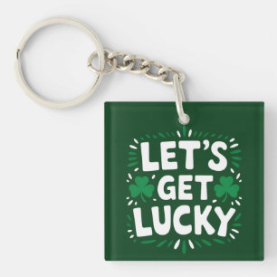 Let's Get Lucky Shamrock Funny St Patrick's Day Key Ring