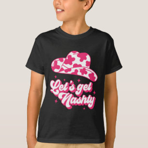 Let's Get Nashty Bride Bridesmaid Bachelorette Par T-Shirt