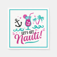 Let's Get Nauti! Bachelorette Cruise Napkins