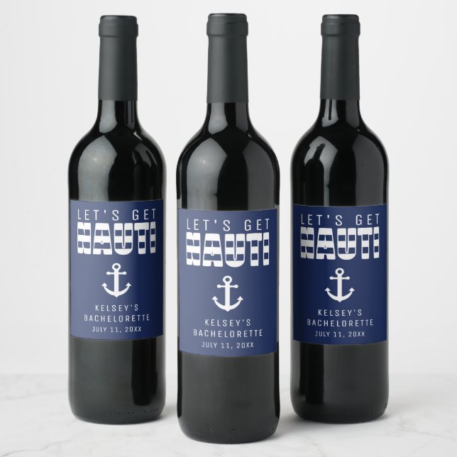 Let's Get Nauti Blue Bachelorette Party Wine Label (Bottles)