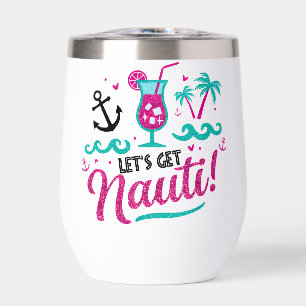 ✨Let's Get Nauti! Cruise Tumbler for Bachelorettes